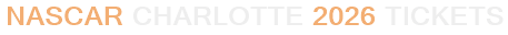 NASCAR Charlotte 2026 Tickets